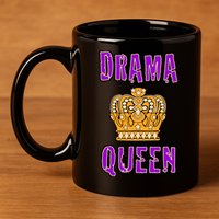 Drama Queen 11oz C Handle Ceramic Mug