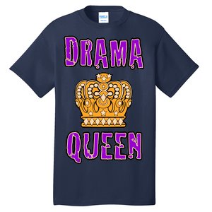 Drama Queen Tall T-Shirt