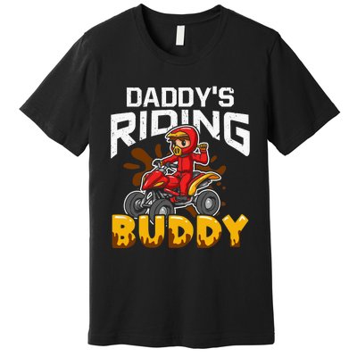 Daddy's Riding Buddy Funny ATV 4Wheeler Quad Biker Premium T-Shirt