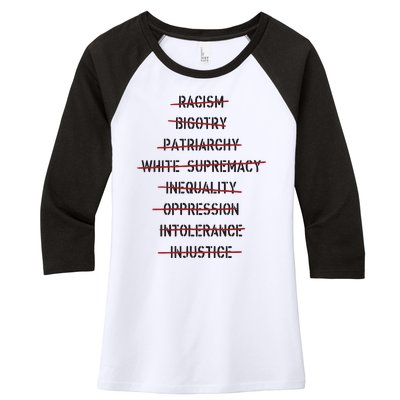 Don’T Racism Bigotry Patriarchy White Supremacy Inequality Oppression Women's Tri-Blend 3/4-Sleeve Raglan Shirt