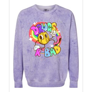 Drugs R Bad Great Gift Colorblast Crewneck Sweatshirt