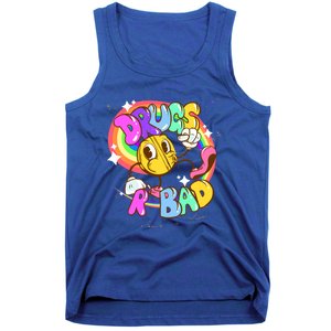 Drugs R Bad Great Gift Tank Top