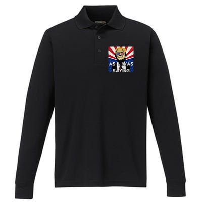 Donald Returns Back To Butler As I Was Saying Trump 2024 Performance Long Sleeve Polo