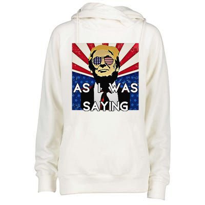 Donald Returns Back To Butler As I Was Saying Trump 2024 Womens Funnel Neck Pullover Hood