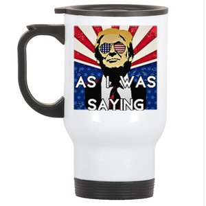 Donald Returns Back To Butler As I Was Saying Trump 2024 Stainless Steel Travel Mug