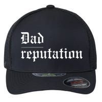 Dad Reputation Concert Music Lover Flexfit Unipanel Trucker Cap