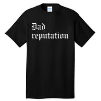 Dad Reputation Concert Music Lover Tall T-Shirt