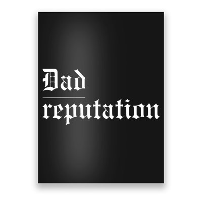 Dad Reputation Concert Music Lover Poster