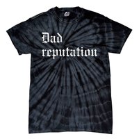 Dad Reputation Concert Music Lover Tie-Dye T-Shirt