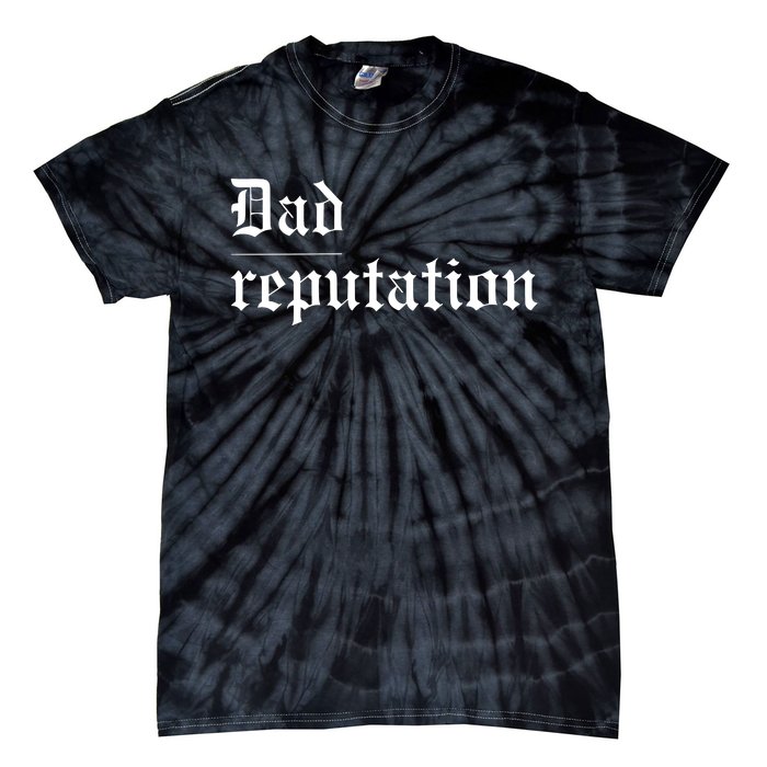 Dad Reputation Concert Music Lover Tie-Dye T-Shirt