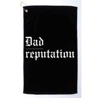 Dad Reputation Concert Music Lover Golf Towel