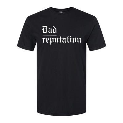 Dad Reputation Concert Music Lover Softstyle CVC T-Shirt