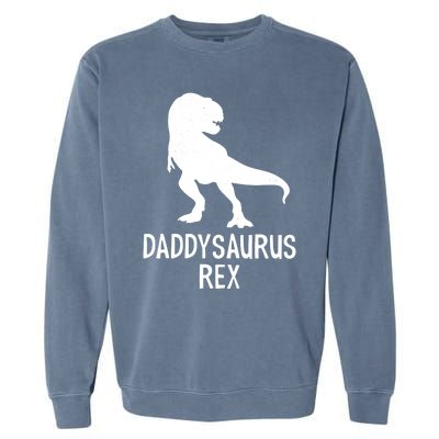 Daddysaurus Rex Cool Gift Garment-Dyed Sweatshirt