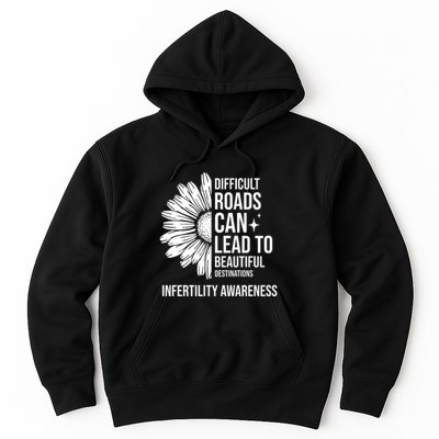 Difficult Roads Can Lead To Beautiful Destinations Infertility Awareness Hoodie