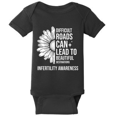 Difficult Roads Can Lead To Beautiful Destinations Infertility Awareness Baby Bodysuit