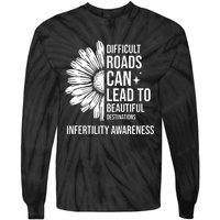 Difficult Roads Can Lead To Beautiful Destinations Infertility Awareness Tie-Dye Long Sleeve Shirt