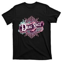 Drag Race Charisma Uniqueness Nerve And Talent T-Shirt