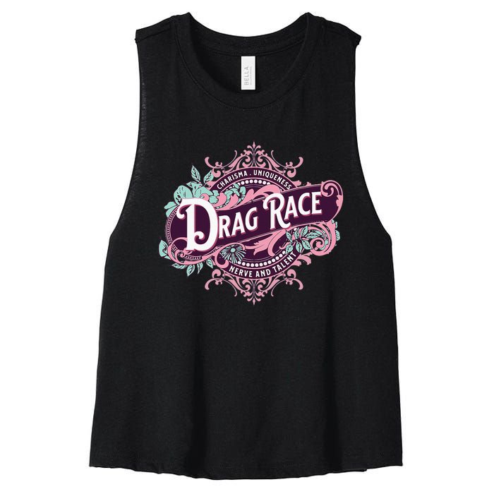 Drag Race Charisma Uniqueness Nerve And Talent Women's Racerback Cropped Tank