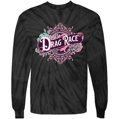 Drag Race Charisma Uniqueness Nerve And Talent Tie-Dye Long Sleeve Shirt