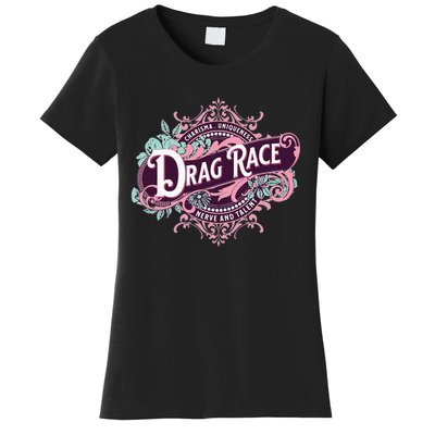 Drag Race Charisma Uniqueness Nerve And Talent Women's T-Shirt