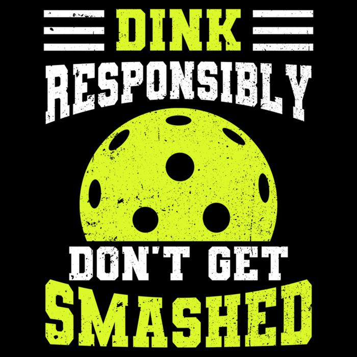Dink Responsibly DonT Get Smashed Funny Pickleball Great Gift Daily Commute Backpack