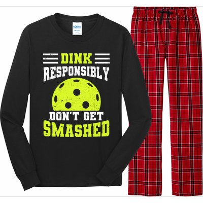 Dink Responsibly DonT Get Smashed Funny Pickleball Great Gift Long Sleeve Pajama Set