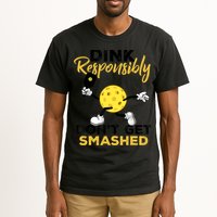 Dink Responsibly Don't Get Smashed Funny Pickleball Player Tall T-Shirt