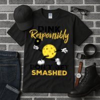 Dink Responsibly Don't Get Smashed Funny Pickleball Player Tall T-Shirt