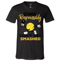 Dink Responsibly Don't Get Smashed Funny Pickleball Player V-Neck T-Shirt