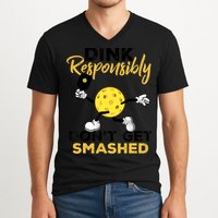 Dink Responsibly Don't Get Smashed Funny Pickleball Player V-Neck T-Shirt