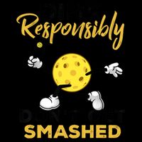 Dink Responsibly Don't Get Smashed Funny Pickleball Player Daily Commute Backpack