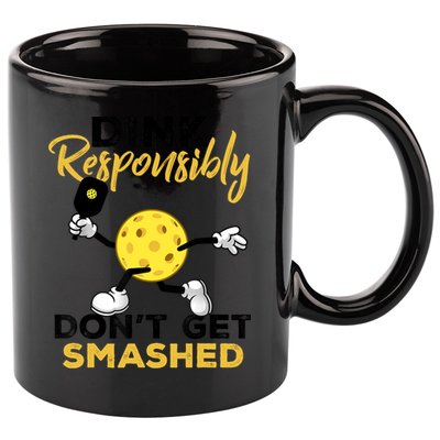 Dink Responsibly Don't Get Smashed Funny Pickleball Player 11oz C Handle Ceramic Mug