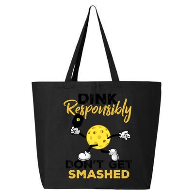 Dink Responsibly Don't Get Smashed Funny Pickleball Player 25L Jumbo Tote