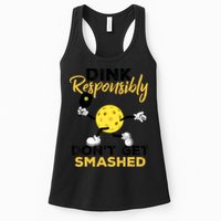 Dink Responsibly Don't Get Smashed Funny Pickleball Player Womens Tank Top