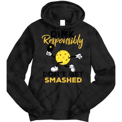 Dink Responsibly Don't Get Smashed Funny Pickleball Player Tie Dye Hoodie