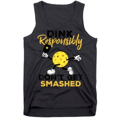 Dink Responsibly Don't Get Smashed Funny Pickleball Player Tank Top