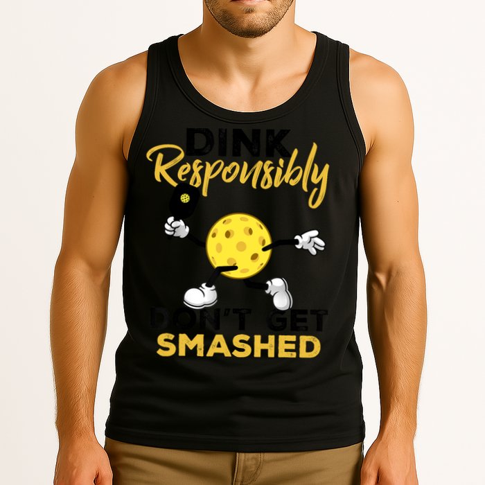 Dink Responsibly Don't Get Smashed Funny Pickleball Player Tank Top