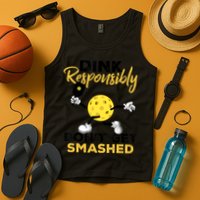Dink Responsibly Don't Get Smashed Funny Pickleball Player Tank Top