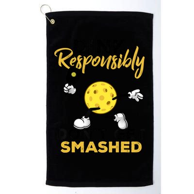 Dink Responsibly Don't Get Smashed Funny Pickleball Player Golf Towel
