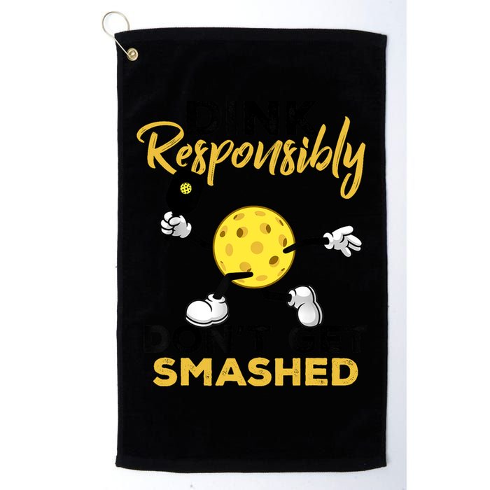 Dink Responsibly Don't Get Smashed Funny Pickleball Player Golf Towel