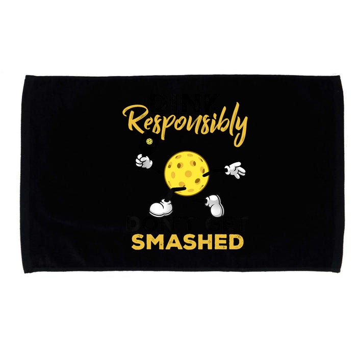Dink Responsibly Don't Get Smashed Funny Pickleball Player Microfiber Hand Towel