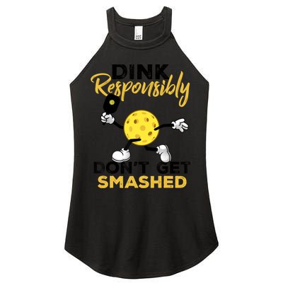 Dink Responsibly Don't Get Smashed Funny Pickleball Player Women's Perfect Tri Rocker Tank
