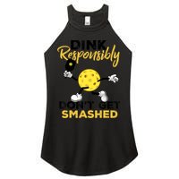 Dink Responsibly Don't Get Smashed Funny Pickleball Player Women's Perfect Tri Rocker Tank