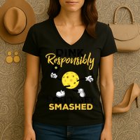 Dink Responsibly Don't Get Smashed Funny Pickleball Player Women's V-Neck T-Shirt