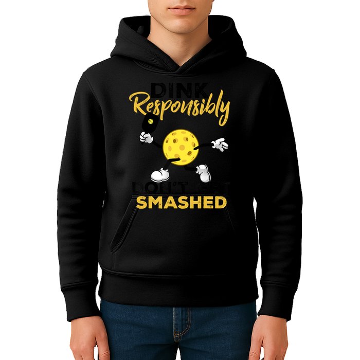 Dink Responsibly Don't Get Smashed Funny Pickleball Player Kids Hoodie