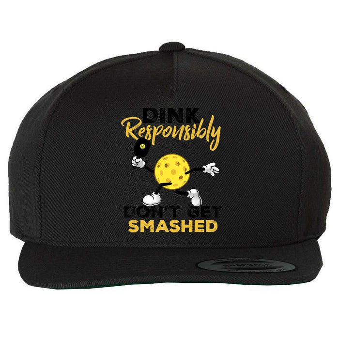 Dink Responsibly Don't Get Smashed Funny Pickleball Player Wool Snapback Cap