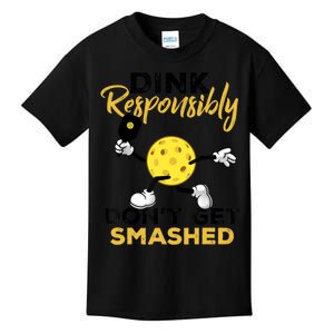 Dink Responsibly Don't Get Smashed Funny Pickleball Player Kids T-Shirt