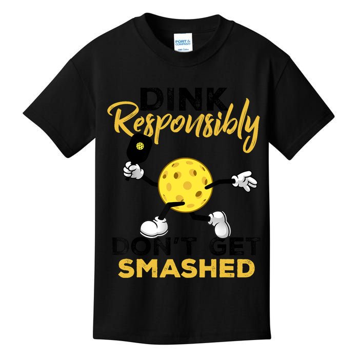 Dink Responsibly Don't Get Smashed Funny Pickleball Player Kids T-Shirt