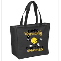 Dink Responsibly Don't Get Smashed Funny Pickleball Player Zip Tote Bag
