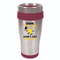 Dink Responsibly Don't Get Smashed Funny Pickleball Player 16oz Travel Tumbler